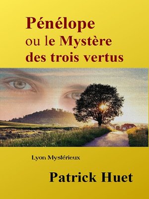 cover image of Pénélope Ou Le Mystère Des Trois Vertus